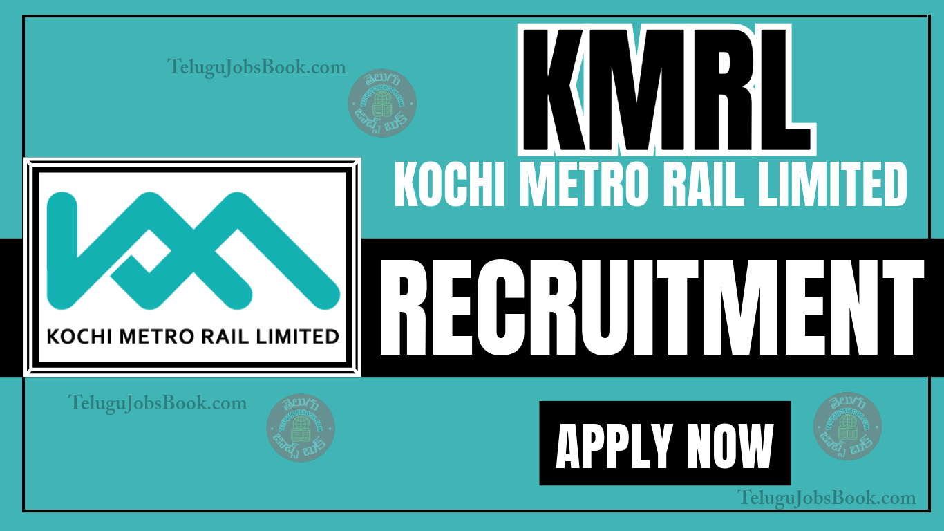 Kochi Metro Rail Limited Recruitment 2025